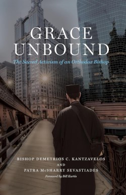 9781538194478 Grace Unbound : The Sacred Activism Of An Orthodox Bishop
