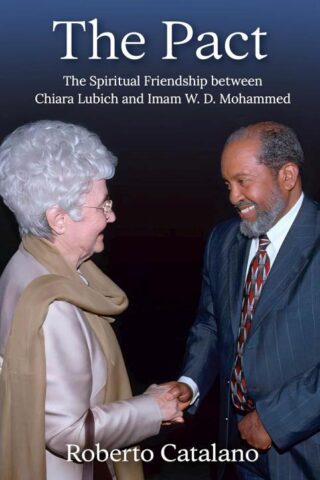 9781565485891 Pact : The Spiritual Friendship Between Chiara Lubich And Iman W.D. Mohamme