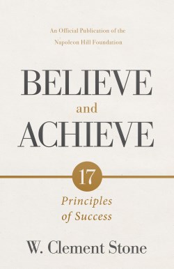 9781640955356 W Clement Stones Believe And Achieve
