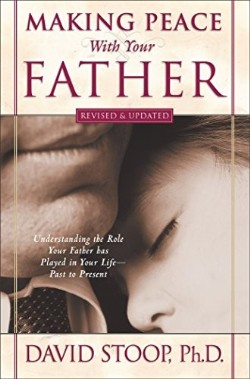9780800725983 Making Peace With Your Father