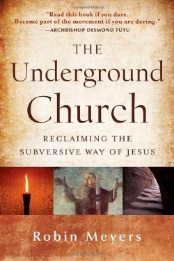 9781118061596 Underground Church : Reclaiming The Subversive Way Of Jesus