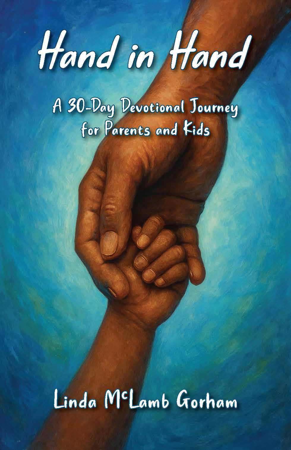 Hand in Hand: A 30-Day Devotional for Parents and Kids