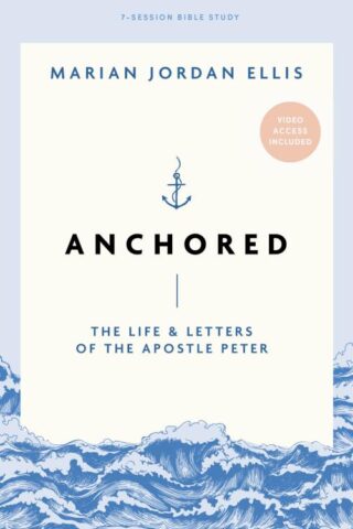 9798384518136 Anchored Bible Study Book With Video Access (Student/Study Guide)