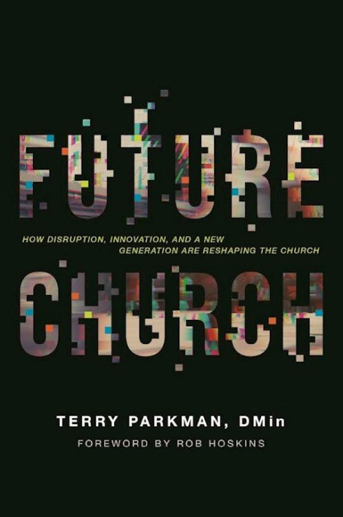 9798992937640 Future Church : Harnessing Disruption To Advance The Gospel