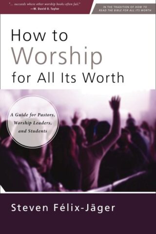 9780310172666 How To Worship For All Its Worth