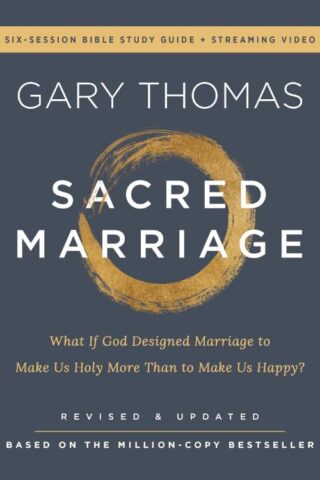 9780310173724 Sacred Marriage Bible Study Guide Plus Streaming Video Revised And Updated (Stud