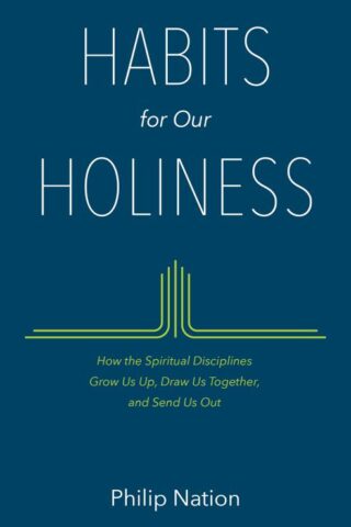 9780802413482 Habits For Our Holiness