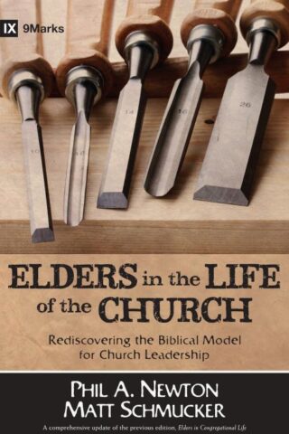 9780825442728 Elders In The Life Of The Church