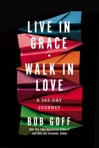 9781400203772 Live In Grace Walk In Love