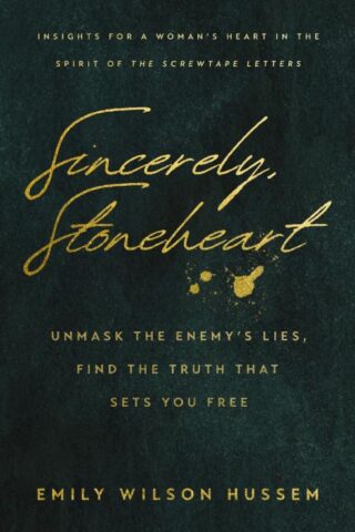 9781400249725 Sincerely Stoneheart : Unmask The Enemy's Lies