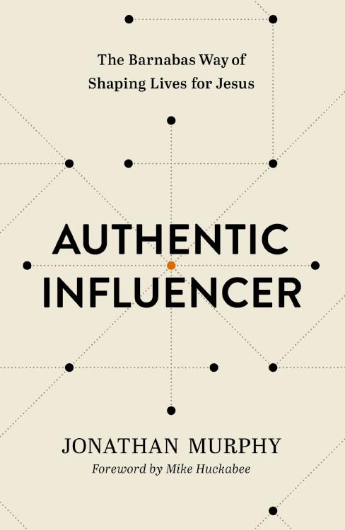 9781400333301 Authentic Influencer : The Barnabas Way Of Shaping Lives For Jesus
