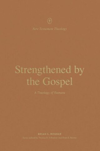 9781433572555 Strengthened By The Gospel