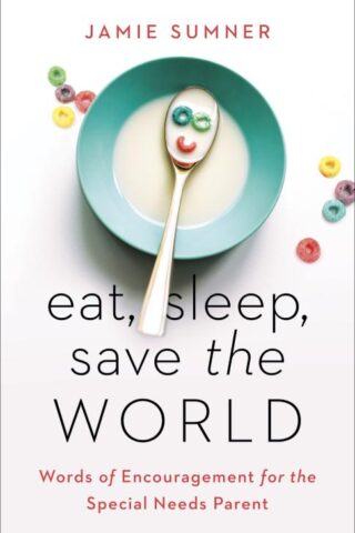 9781535971096 Eat Sleep Save The World