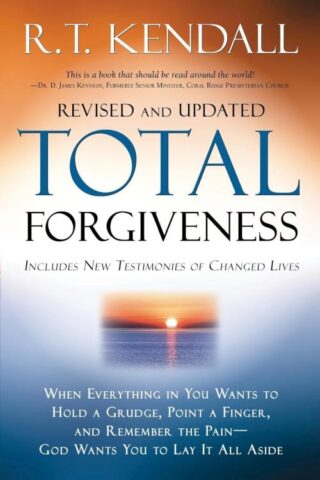 9781599791760 Total Forgiveness : When Everything In You Wants To Hold A Grudge Point A F (Rev