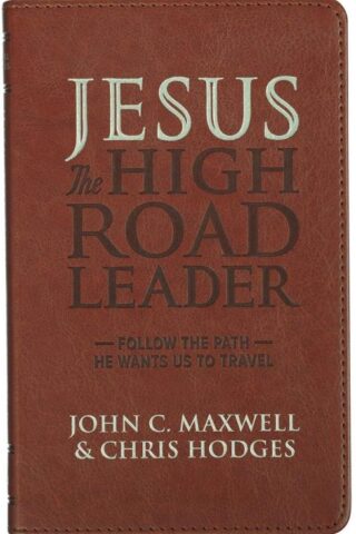 9781639528882 Jesus the High Road Leader: Follow the Path He Wants Us to Travel