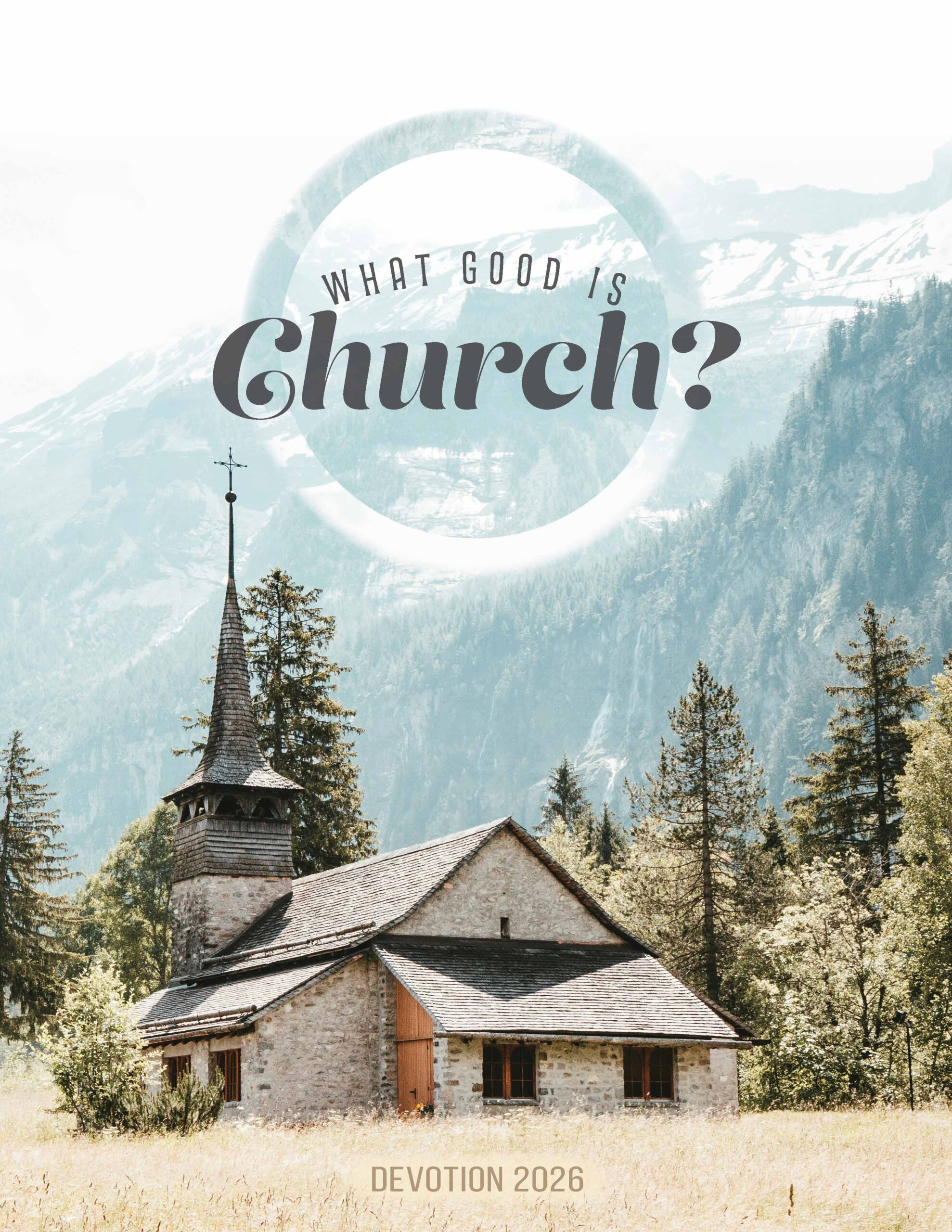 Devotion 2026: What Good Is Church?